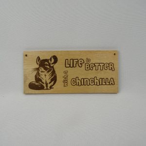 Hanging Sign 'Life Is Better With A Chinchilla'