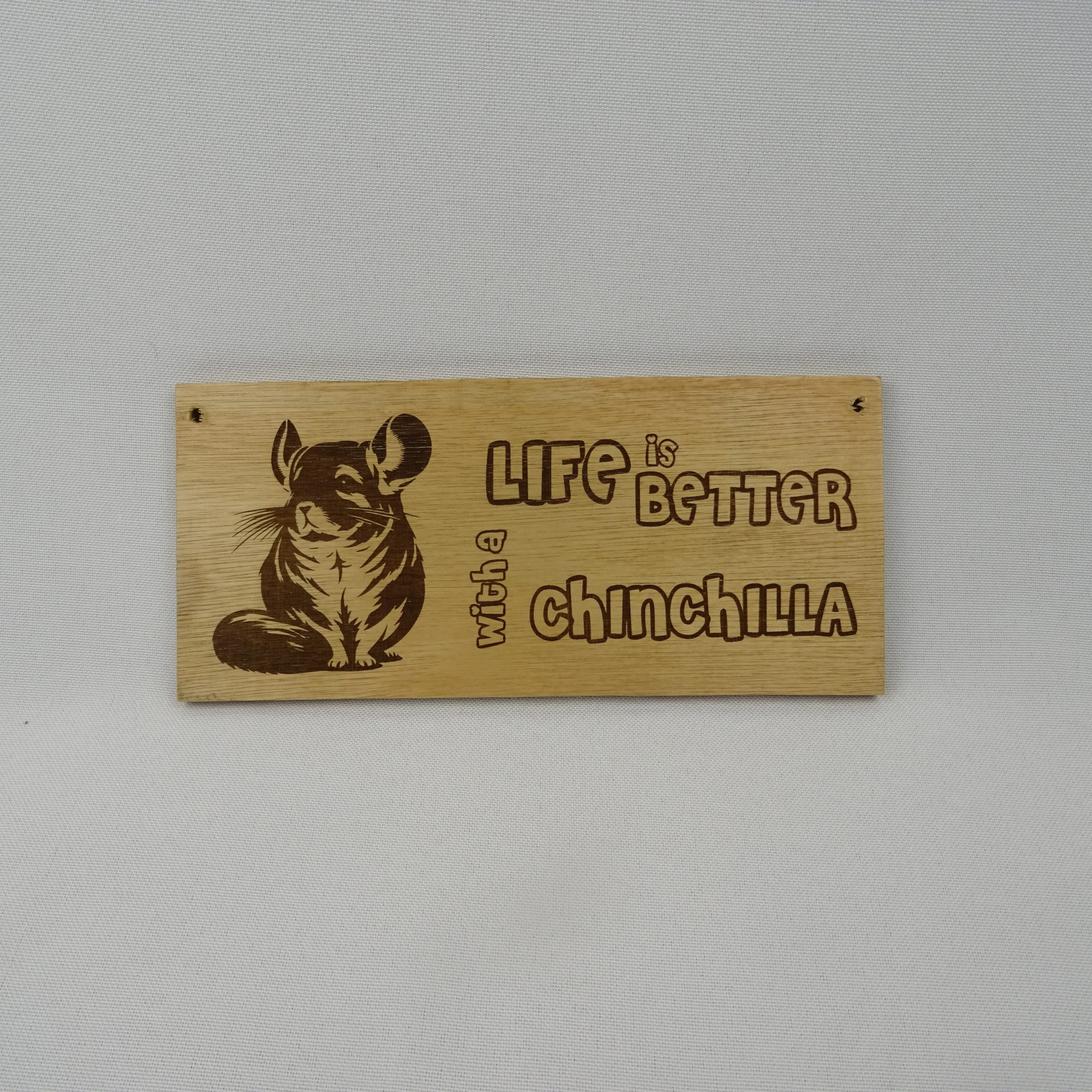 Hanging Sign 'Life Is Better With A Chinchilla'